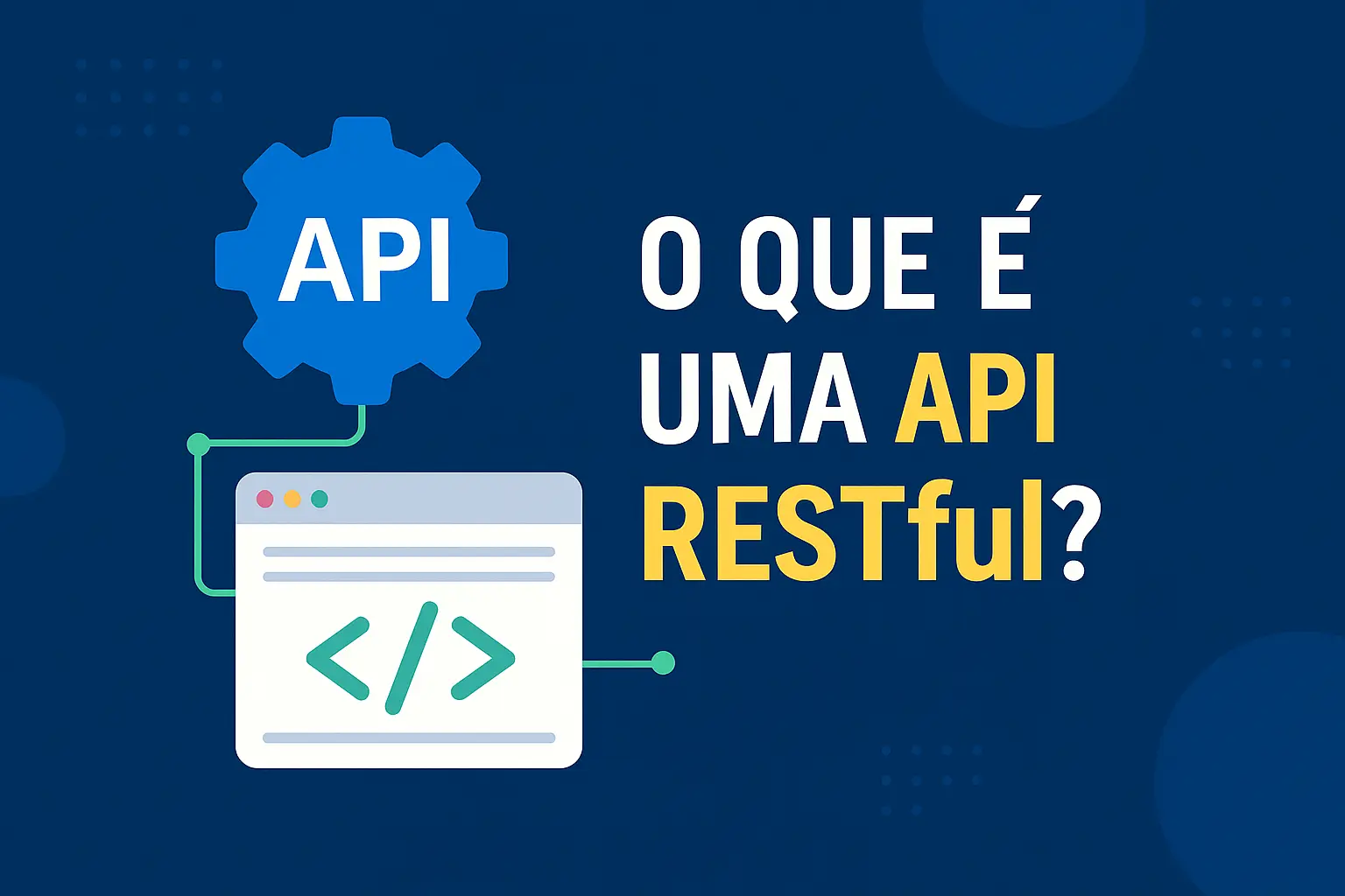 O que é uma API RESTful?